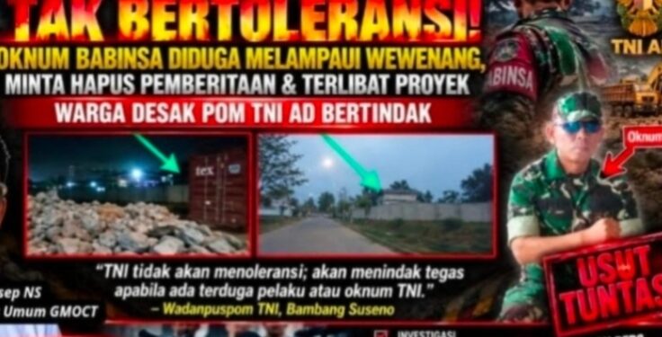TNI Tegas Tak Bertoleransi! Oknum Babinsa Diduga Melampaui Wewenang, Minta Hapus Pemberitaan & Terlibat Proyek – Warga Desak POM TNI AD Bertindak